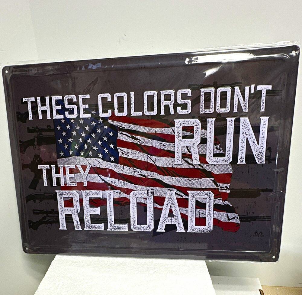 These Colors Don't Run They Reload Metal American Flag Rustic Wall Sign